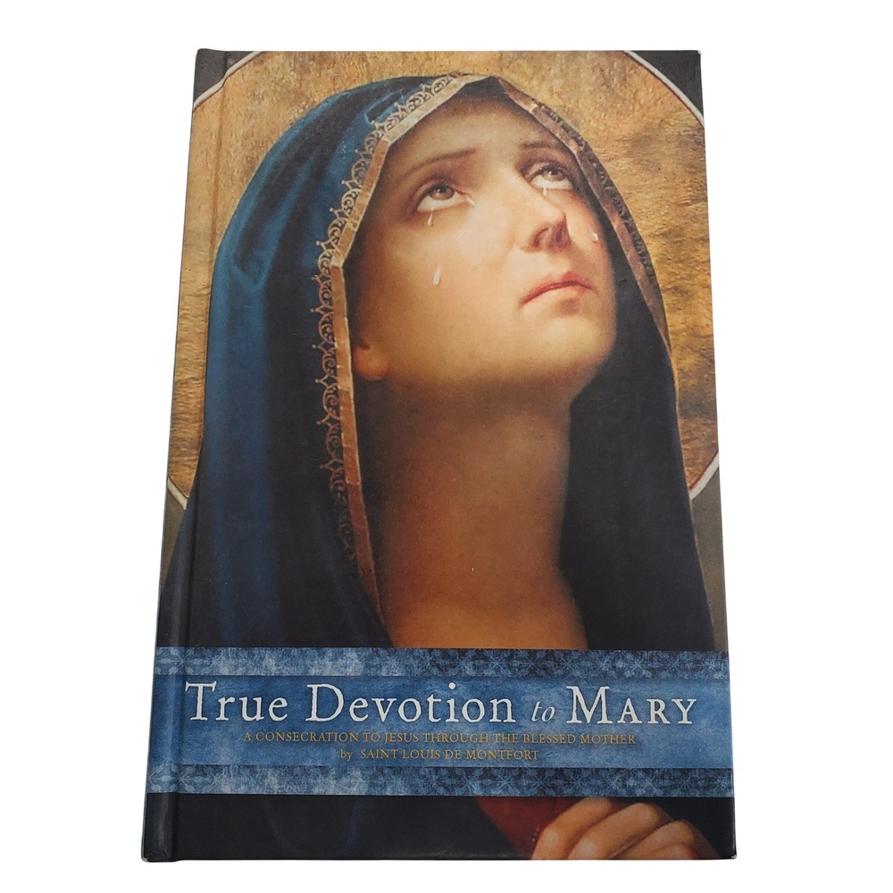 True Devotion to Mary by Saint Louis de Montfort